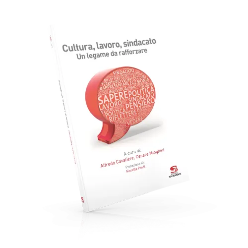 Cultura, lavoro, sindacato
