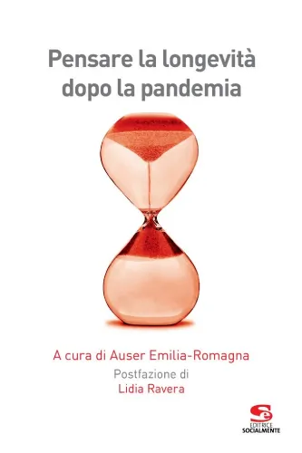 "Pensare la longevità dopo la pandemia" 30/06/22 ore 9,45  Aula Magna Regione Emilia-Romagna viale A. Moro 30 Bologna