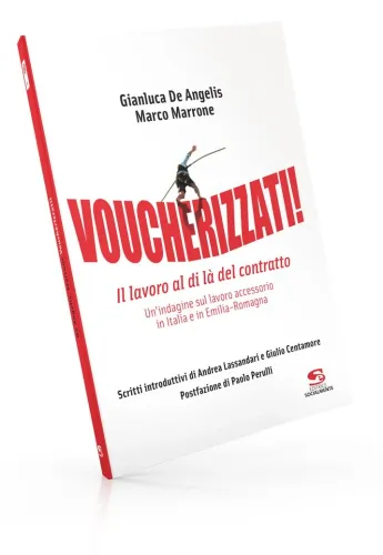Una riflessione a partire da "VOUCHERIZZATI!" Roma 18 Maggio 2017 ore 10,30 Cgil Nazionale Corso d'Italia 25
