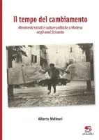 Presentazione del volume "Il tempo del cambiamento. Movimenti sociali e culture politiche a Modena negli anni Sessanta"