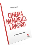 Presentazione del volume "CINEMA, MEMORIA, LAVORO"