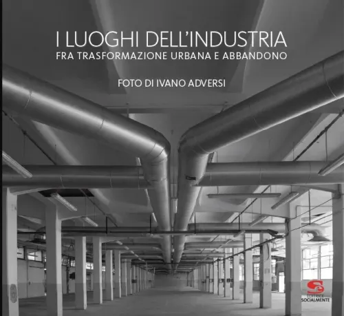 Inaugurazione della mostra fotografica "I luoghi dell'industria" di Ivano Adversi